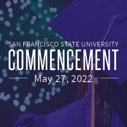 San Francisco State University Commencement May 27, 2022