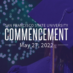 San Francisco State University Commencement May 27, 2022